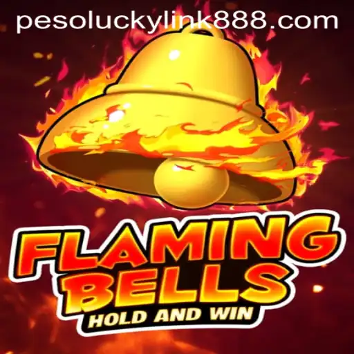 Flaming Bells: A Thrilling Adventure at LuckyLink888 Casino