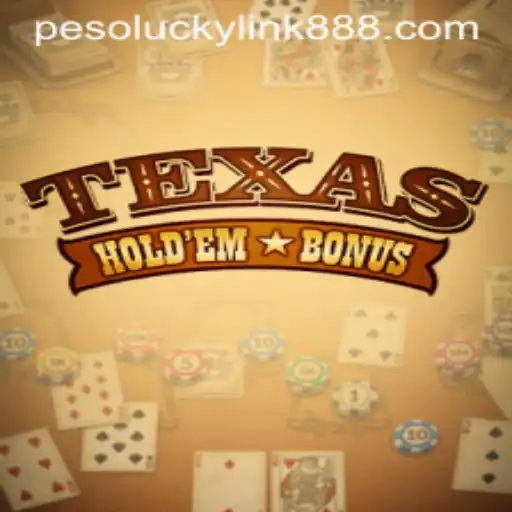 Texas Holdem Bonus: A Starring Role at LuckyLink888 Casino