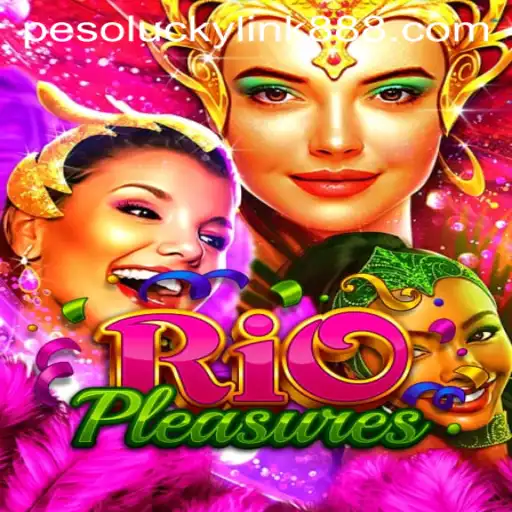 Exploring RioPleasures: A Vibrant Experience at LuckyLink888 Casino