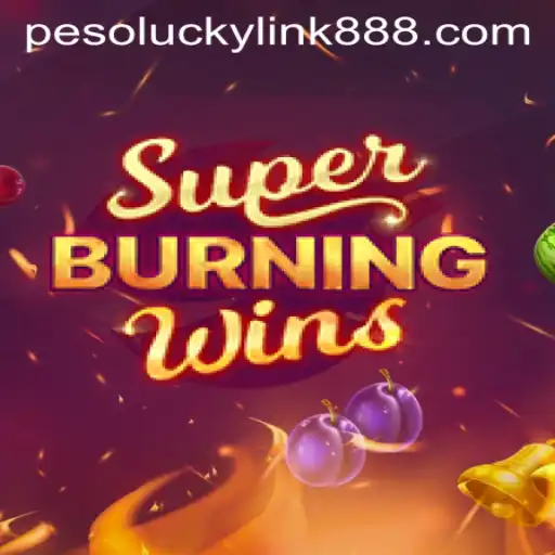 Explore SuperBurningWins at LuckyLink888 Casino: A Classic Slot Adventure